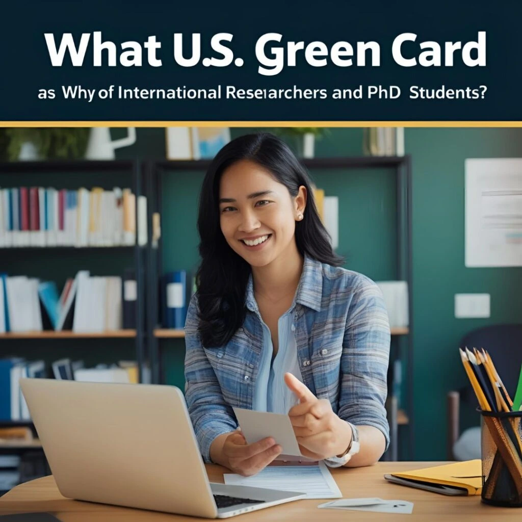 Unlock Your Future: The Ultimate US Green Card Guide for Ambitious PhD Students and Researchers