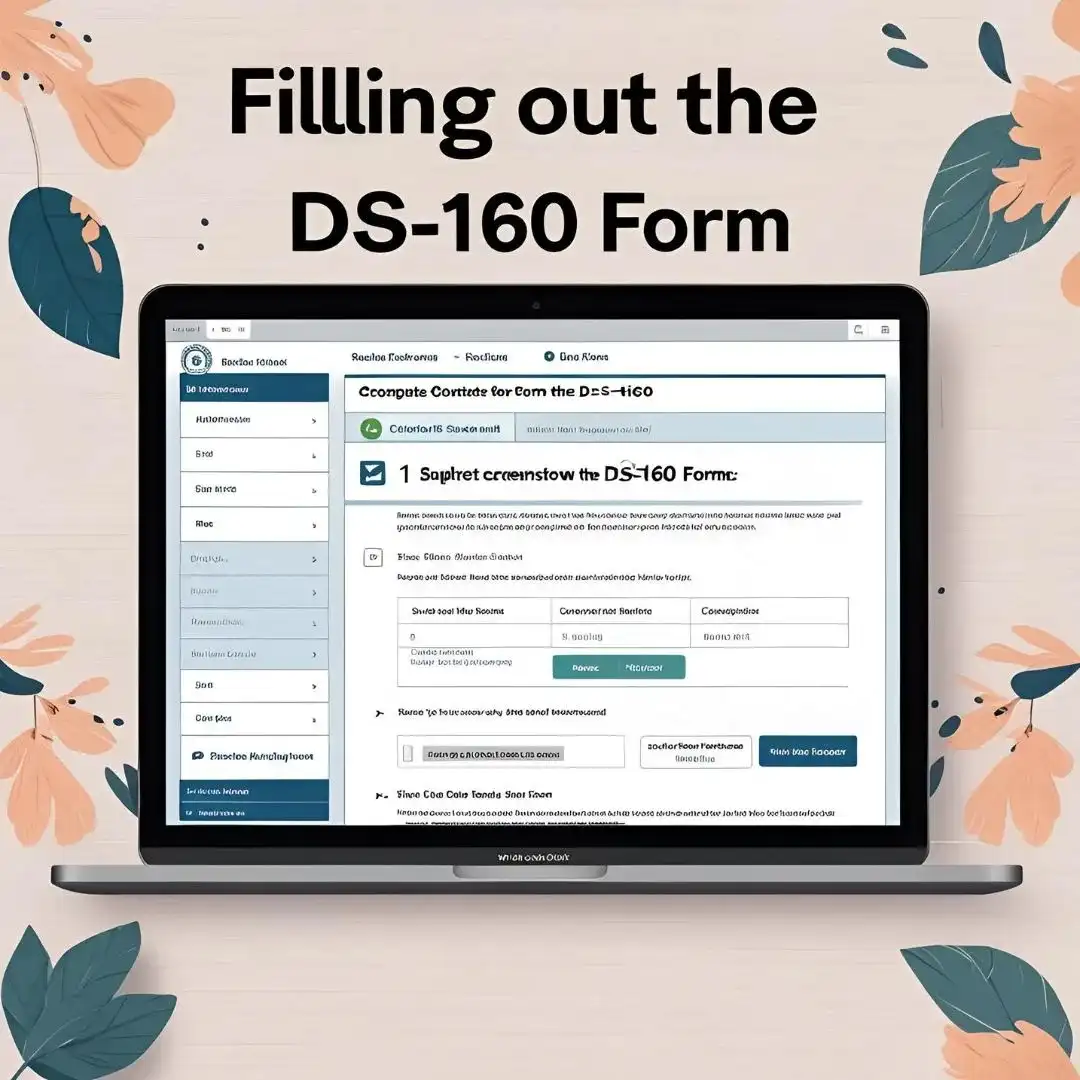 DS-160 Form Demystified: How to Fill it Correctly (With Screenshots)